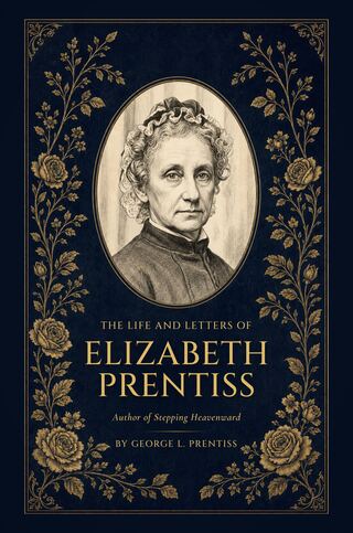 The Life and Letters of Elizabeth Prentiss cover