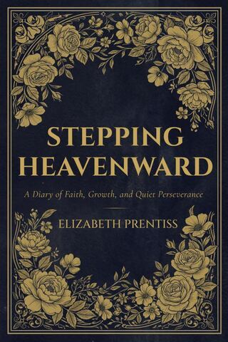 Stepping Heavenward front cover — Old Glory Press edition